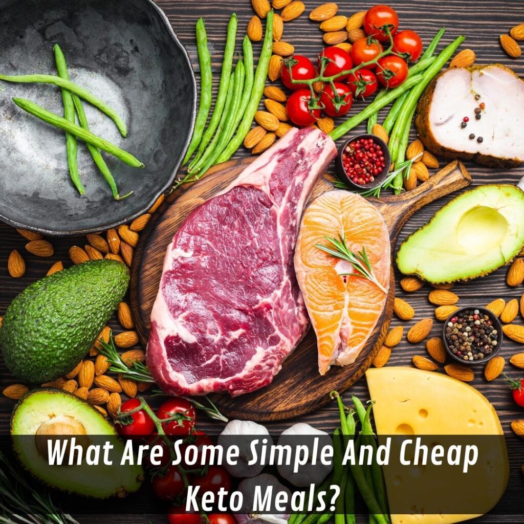 Image presents What Are Some Simple And Cheap Keto Meals
